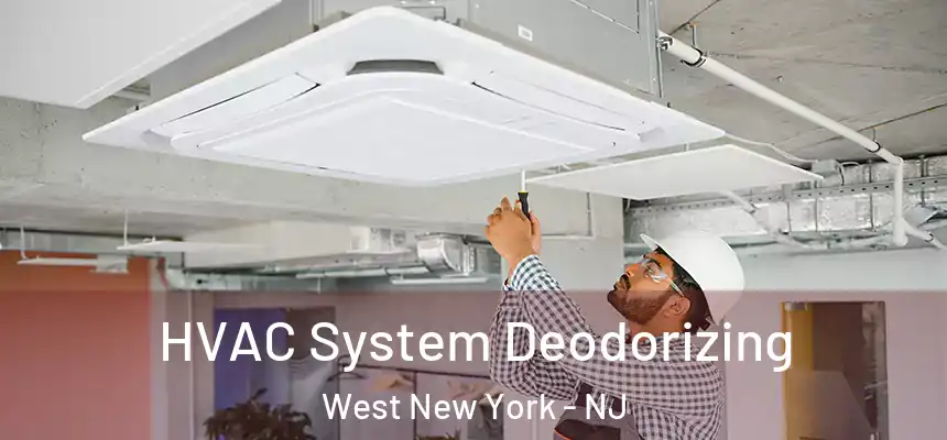  HVAC System Deodorizing West New York - NJ
