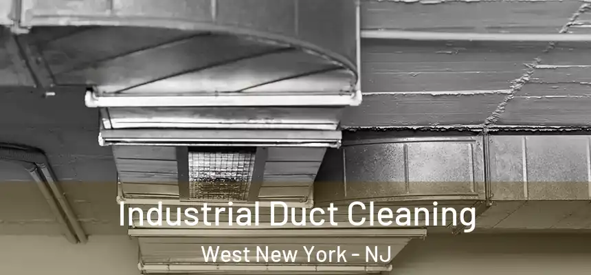  Industrial Duct Cleaning West New York - NJ